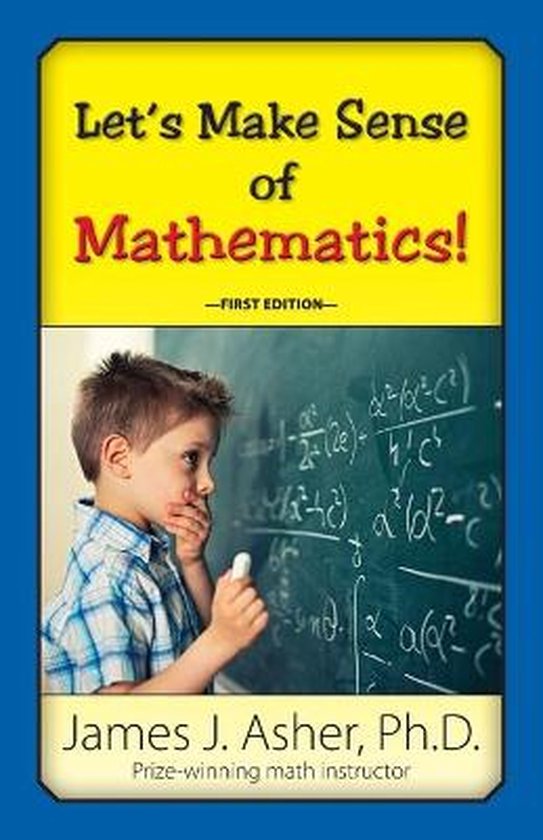 Let's Make Sense of Mathematics 9781560183501 James J Asher