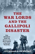 Oxford Studies in International History-The War Lords and the Gallipoli Disaster