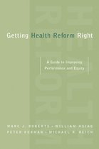 Getting Health Reform Right