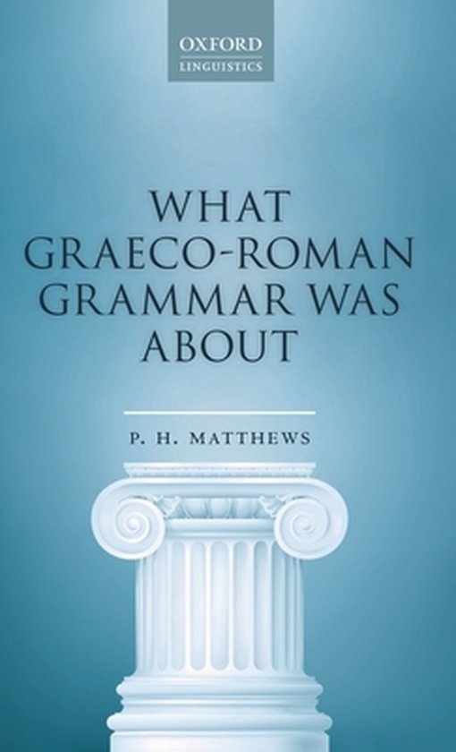 What Graeco-Roman Grammar Was About - cover
