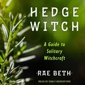 Hedge Witch Lib/E: A Guide to Solitary Witchcraft