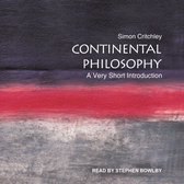 Continental Philosophy Lib/E: A Very Short Introduction