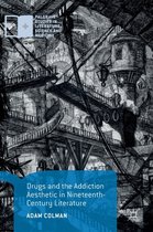 Drugs and the Addiction Aesthetic in Nineteenth-Century Literature