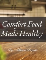 Comfort Food made Healthy
