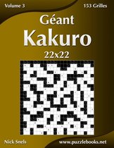 Geant Kakuro 22x22 - Volume 3 - 153 Grilles