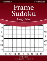 Frame Sudoku Large Print - Volume 2 - 276 Logic Puzzles