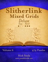Slitherlink Mixed Grids Deluxe - Easy to Hard - Volume 6 - 474 Puzzles