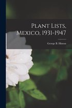 Plant Lists, Mexico, 1931-1947