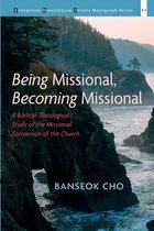 Evangelical Missiological Society Monograph- Being Missional, Becoming Missional