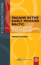 Foundations- Pagans in the Early Modern Baltic