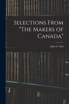 Selections From The Makers of Canada