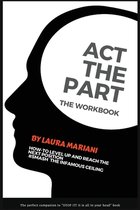 The Think, Look & ACT the Part- ACT the Part