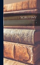 Scrutiny; 8