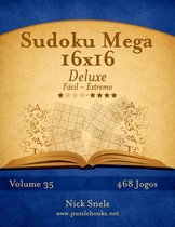Sudoku- Sudoku Mega 16x16 Deluxe - Fácil ao Extremo - Volume 35 - 468 Jogos