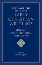 The Cambridge Edition of Early Christian Writings-The Cambridge Edition of Early Christian Writings: Volume 4, Christ: Chalcedon and Beyond