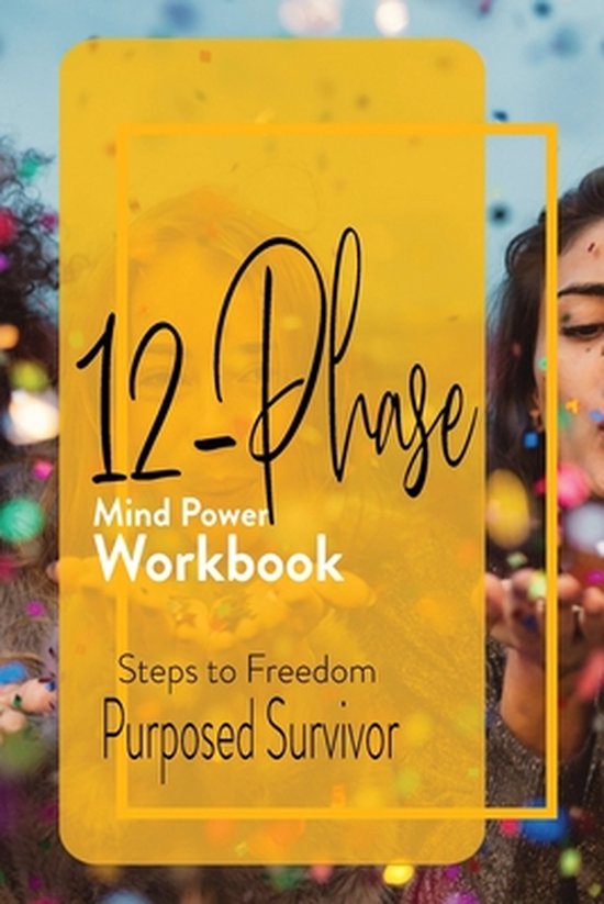 Purposed Survivor- 12 Phase Mind Power Workbook - cover
