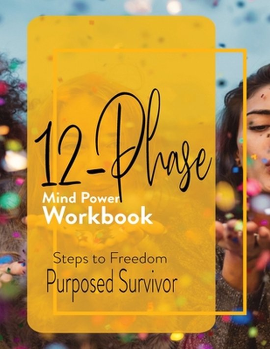 Purposed Survivor- 12 Phase Mind Power Workbook - cover