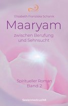 Maaryam Sternenmedizin- Maaryam zwischen Berufung und Sehnsucht