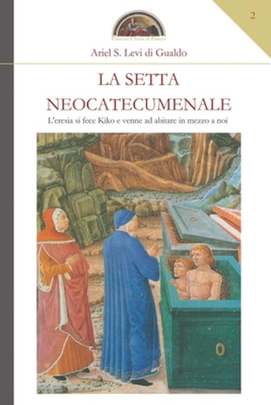 Veritas Vos LiberatLa setta neocatecumenale, Ariel S Levi Di Gualdo 9788894463286 Veritas Vos LiberatLa setta neocatecumenale, Ariel S Levi Di Gualdo 9788894463286