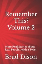 Remember This? Volume 2