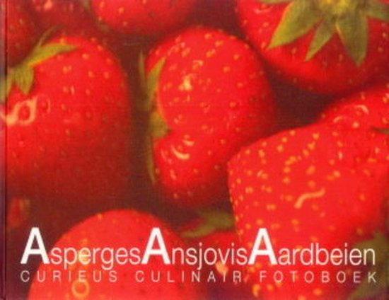 Aardbeien, ansjovis en asperges