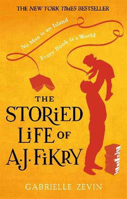 Boekcover: The Storied Life of A. J. Fikry, gele achtergrond, rode illustratie van vader die kind optilt, boek en boekenstapel.