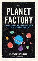 The Planet Factory Exoplanets and the Search for a Second Earth