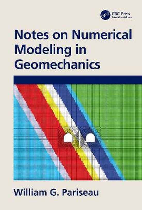 Notes on Numerical Modeling in Geomechanics 9780367762872 William G