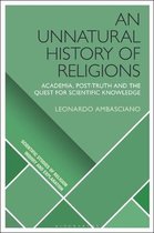 Scientific Studies of Religion: Inquiry and Explanation-An Unnatural History of Religions