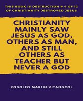 Christianity Mainly Saw Jesus As God, Others As Man, and Still Others As Teacher But Never a God