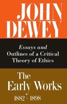 Early Essays and Outlines of a Critical Theory of Ethics