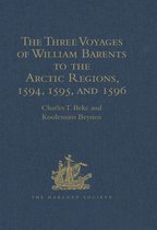 Hakluyt Society, First Series - The Three Voyages of William Barents to the Arctic Regions, 1594, 1595, and 1596, by Gerrit de Veer