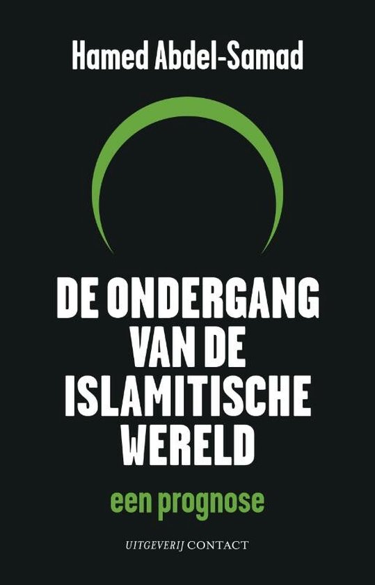 Cover van het boek 'De ondergang van de islamitische wereld'