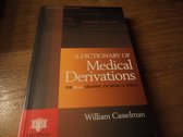 Dictionary of Medical Derivations
