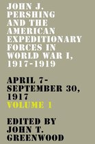 American Warriors Series - John J. Pershing and the American Expeditionary Forces in World War I, 1917-1919