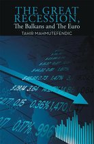The Great Recession, the Balkans and the Euro