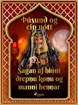 Þúsund og ein nótt 45 - Sagan af hinni drepnu konu og manni hennar (Þúsund og ein nótt 45)