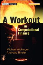 The Wiley Finance Series - A Workout in Computational Finance