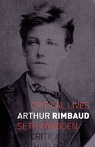 Critical Lives - Arthur Rimbaud