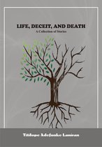 Life, Deceit, and Death