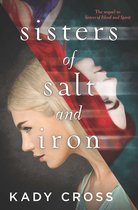 Sisters of Blood and Spirit 2 - Sisters Of Salt And Iron (Sisters of Blood and Spirit, Book 2)