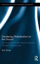 Gendering Globalization on the Ground