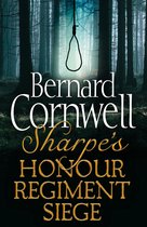 The Sharpe Series - Sharpe 3-Book Collection 6: Sharpe’s Honour, Sharpe’s Regiment, Sharpe’s Siege (The Sharpe Series)