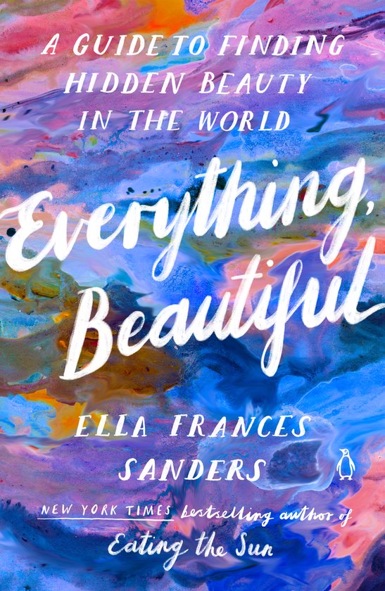 Boek cover Everything, Beautiful van Ella Frances Sanders (Paperback)