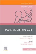 The Clinics: Internal Medicine Volume 69-3 - Pediatric Critical Care, An Issue of Pediatric Clinics of North America, E-Book