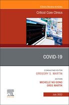 The Clinics: Internal Medicine Volume 38-3 - COVID-19, An Issue of Critical Care Clinics, E-Book