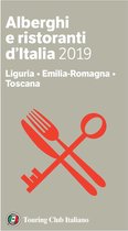 Alberghi e Ristoranti d'Italia 2019 3 - Liguria, Emilia-Romagna, Toscana - Alberghi e Ristoranti d'Italia 2019