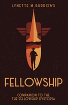 The Fellowship Dystopia Series - Fellowship