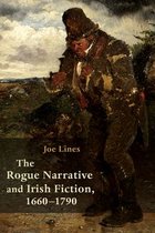 Irish Studies - The Rogue Narrative and Irish Fiction, 1660-1790