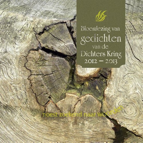 Cover van het boek 'Bloemlezing van gedichten van de dichters kring  / 2012-2013'